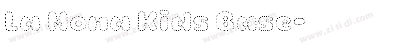 La Mona Kids Base字体转换 La Mona Kids Base字体转换